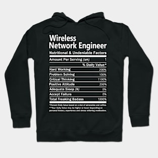 Wireless Network Engineer T Shirt - Nutritional and Undeniable Factors Gift Item Tee Hoodie